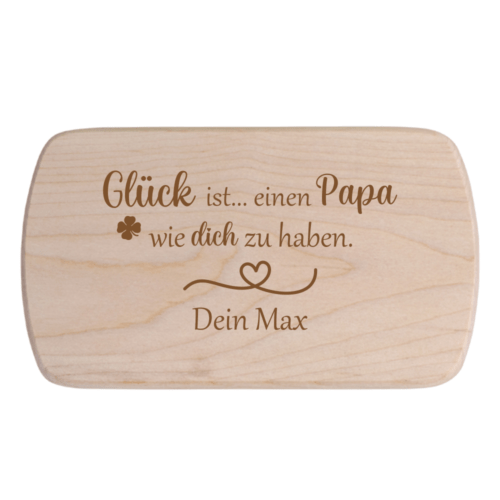 Frühstücksbrettchen Glück ist einen Papa.... mit Wunschnamen