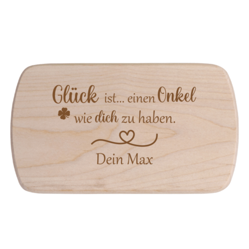 Frühstücksbrettchen Glück ist einen Onkel.... mit Wunschnamen