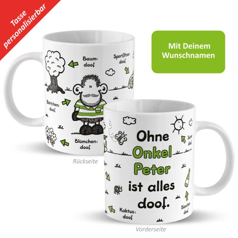 Tasse »Ohne Onkel ... ist alles doof.« mit Wunschnamen, weiß, personalisiert
