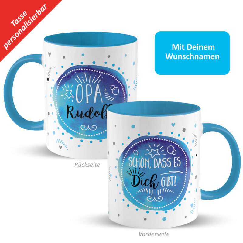 Tasse »OPA ... - Schön, dass es Dich gibt!« mit Wunschnamen, blau, personalisiert