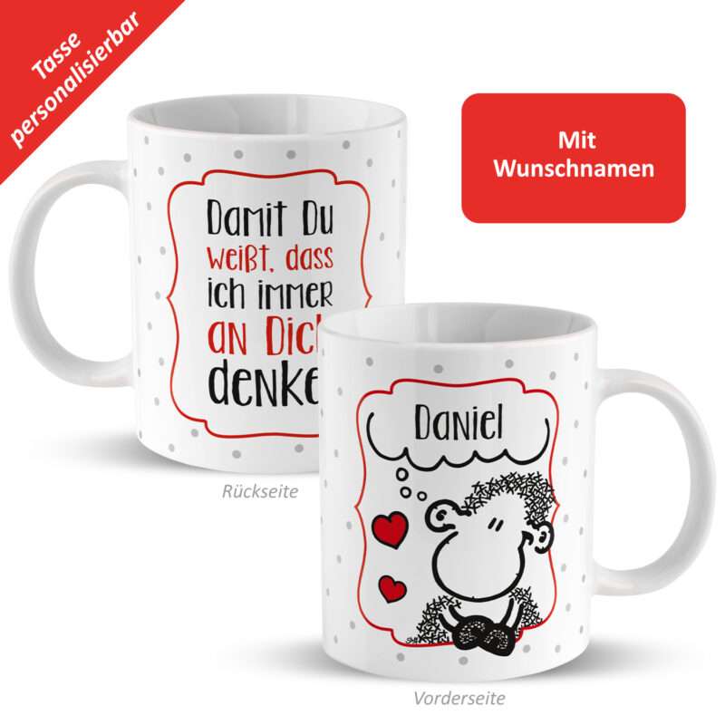 Tasse für Verliebte »Damit Du weißt, dass ich immer an Dich denke!« mit Wunschnamen, weiß, personalisiert