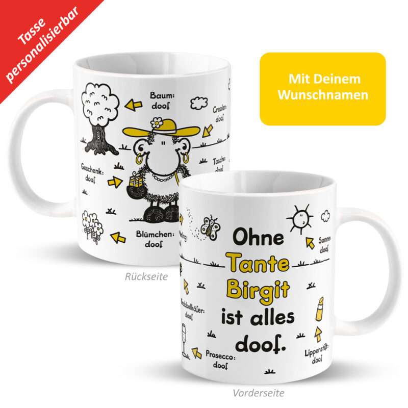 Tasse »Ohne Tante ... ist alles doof.« mit Wunschnamen, weiß, personalisiert