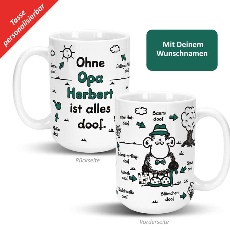 XL-Tasse »Ohne Opa ... ist alles doof.« mit Wunschnamen, weiß, personalisiert