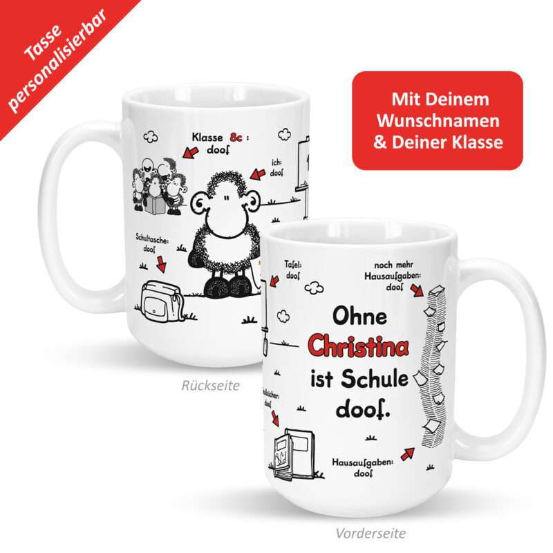 XL-Tasse zum Schulanfang »Ohne ... ist Schule doof.« mit Wunschnamen und Klasse, weiß, personalisiert
