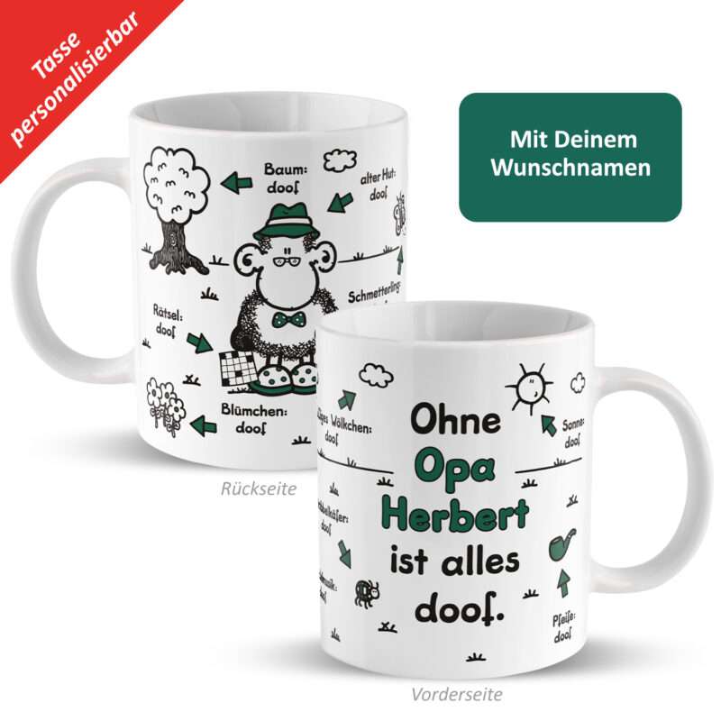 Tasse »Ohne Opa ... ist alles doof.« mit Wunschnamen, weiß, personalisiert