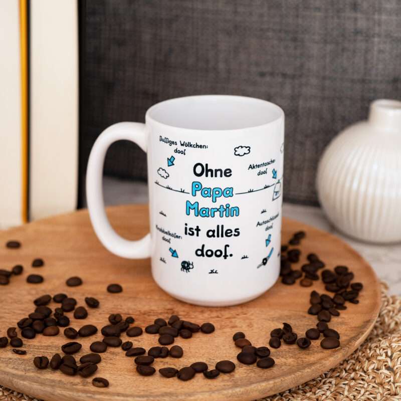 XL-Tasse »Ohne Papa ... ist alles doof.« mit Wunschnamen, weiß, personalisiert