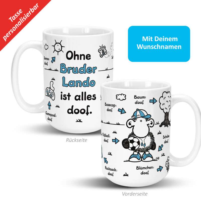 XL-Tasse »Ohne Bruder ... ist alles doof.« mit Wunschnamen, weiß, personalisiert