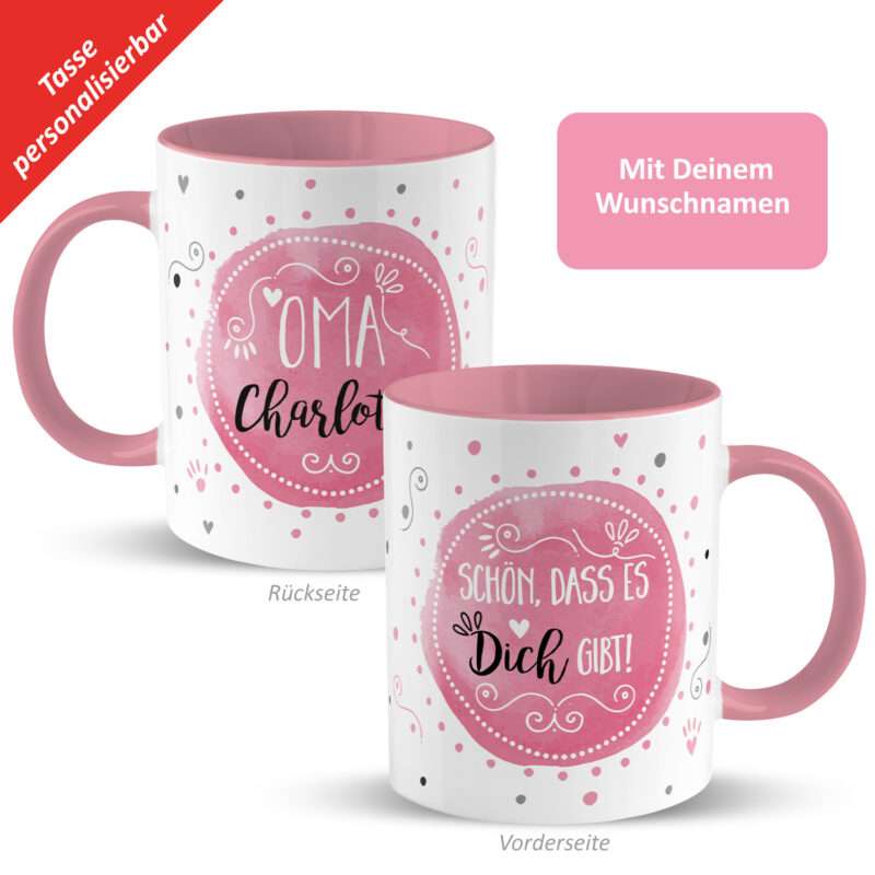 Tasse »OMA ... - Schön, dass es Dich gibt!« mit Wunschnamen, rosa, personalisiert